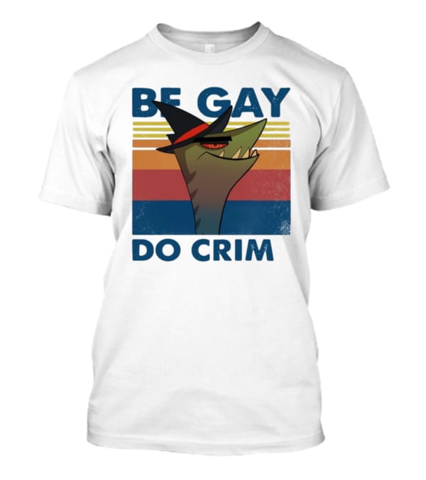 Helluva Boss Be Gay Do Crime Retro Style Snake In Hat T-Shirt