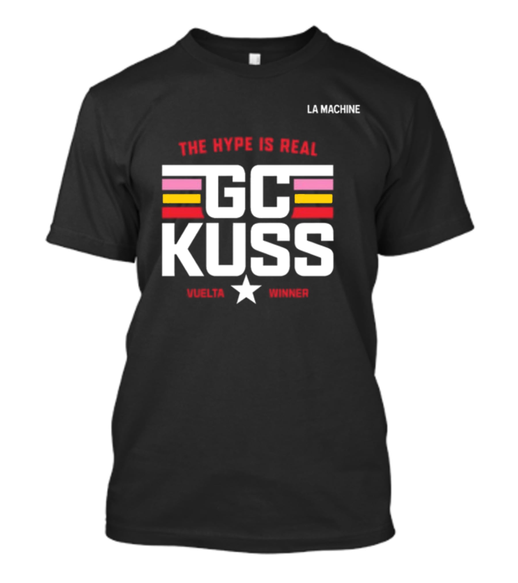 La Machine The Hype Is Real GC Kuss Vuelta Winner T-Shirt