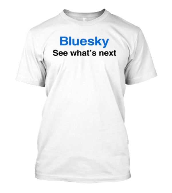 Bluesky See What's Next Future Vision Initiative T-Shirt
