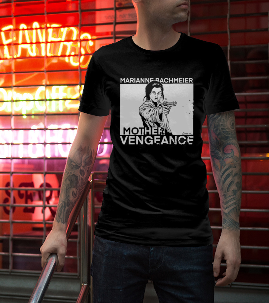 Punkwithacamera Marianne Bachmeier Mother Vengeance T-Shirt