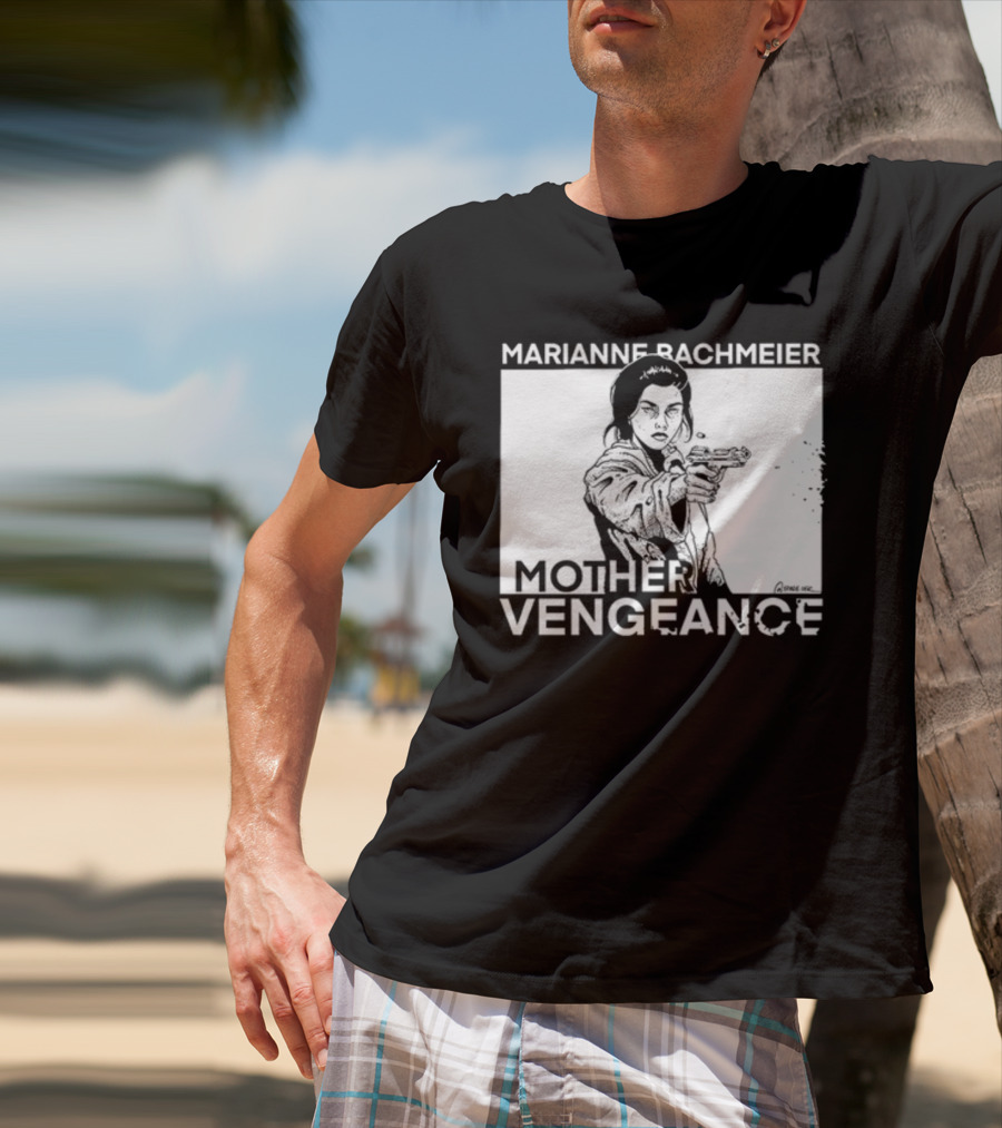 Punkwithacamera Marianne Bachmeier Mother Vengeance T-Shirt