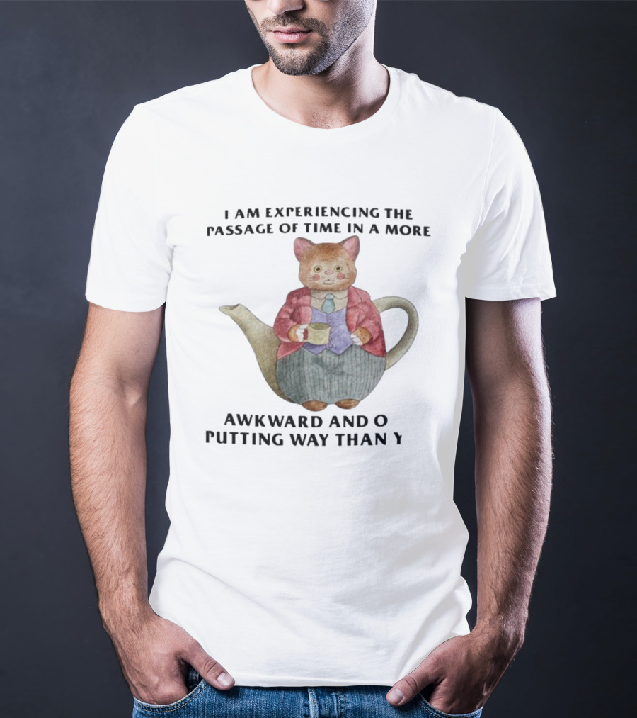 Awkward Cat Teapot Experiencing Passage Of Time In Unique Way T-Shirt
