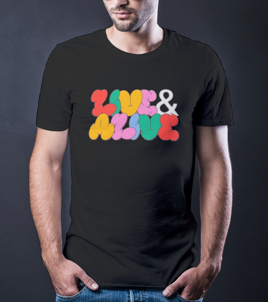 Live And Alive Colorful Bubble Letters T-Shirt