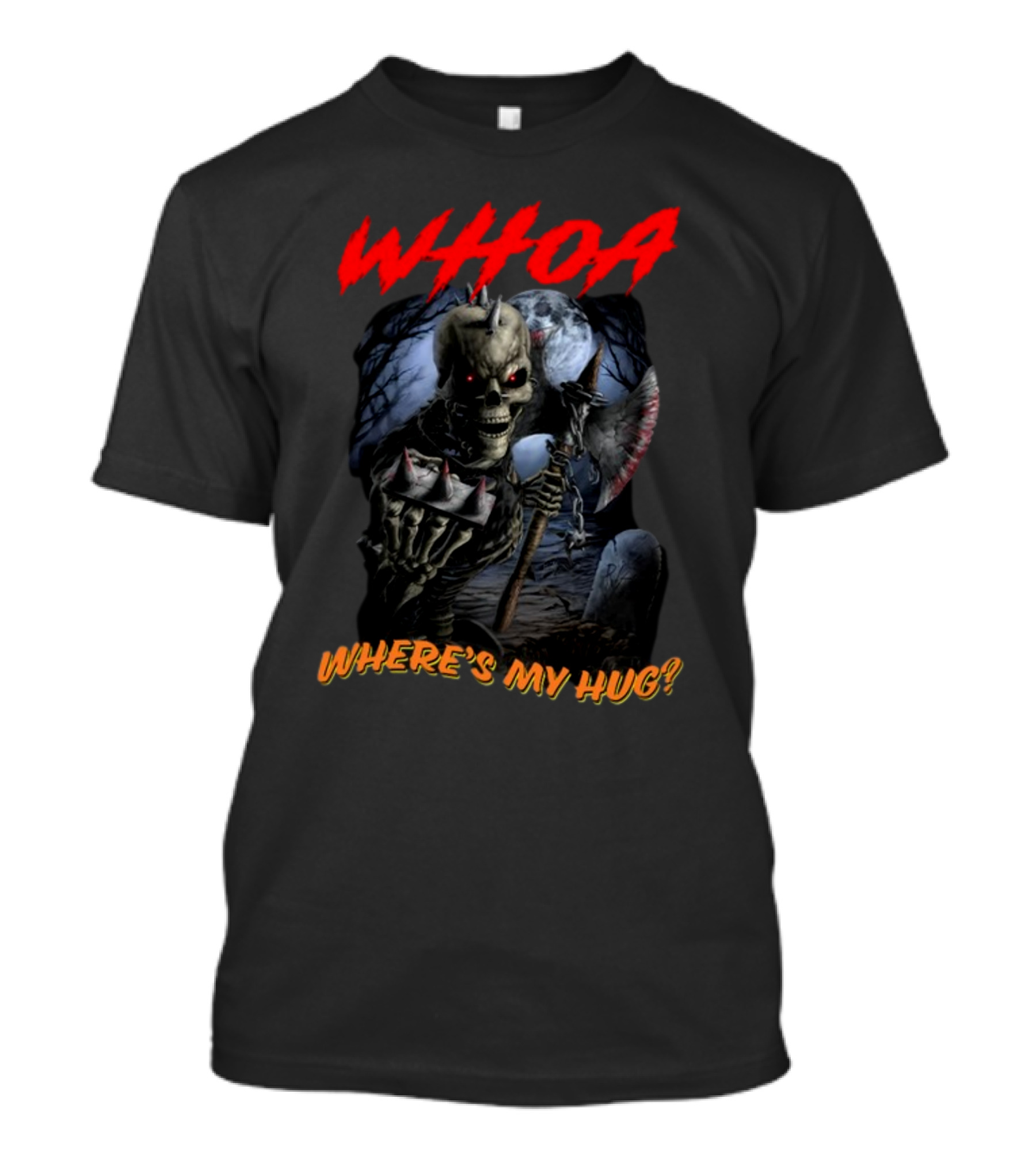 WHOA Where's My Hug Skeleton With Scythe And Red Eyes T-Shirt