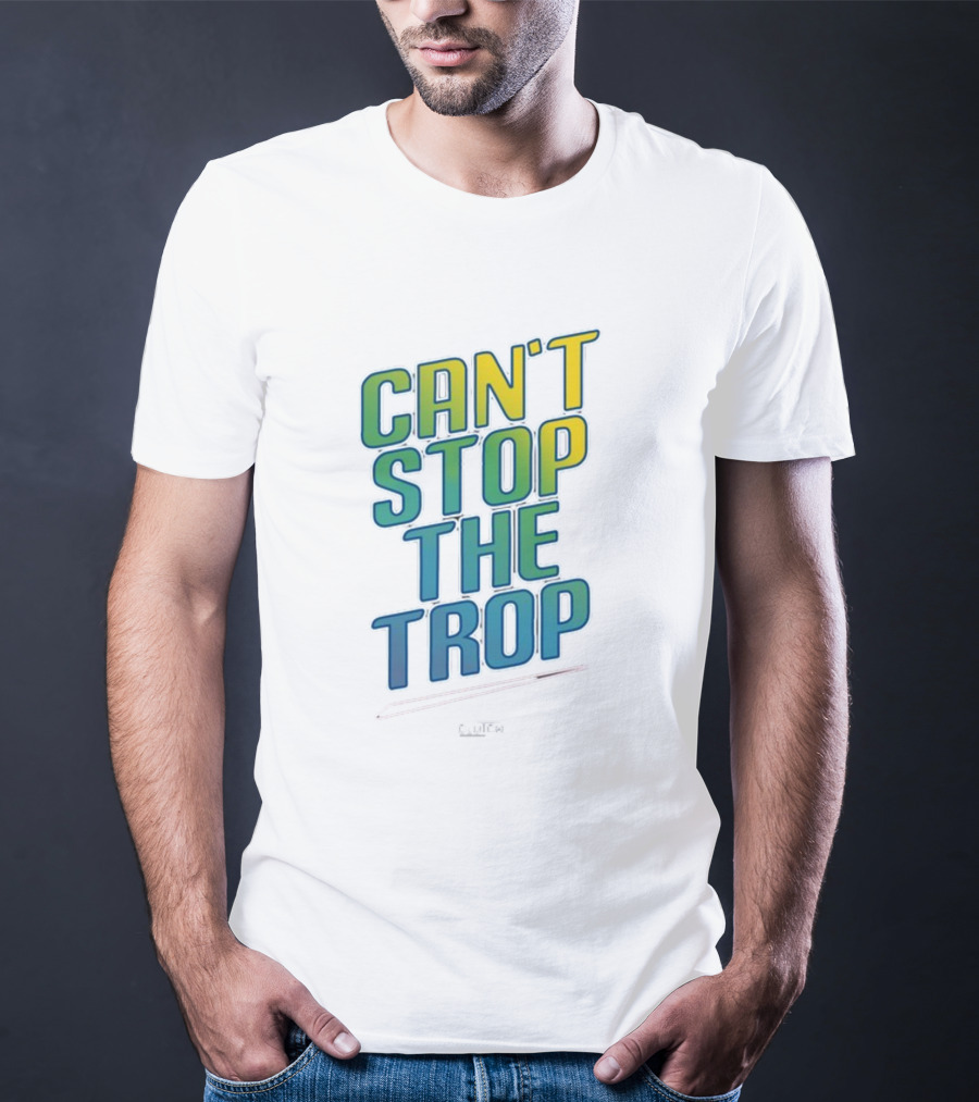 Can't Stop The Trop Clutch T-Shirt