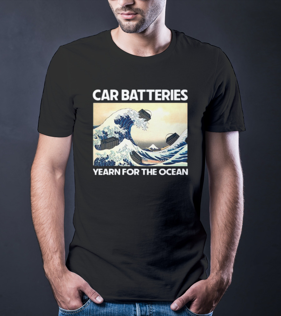Car Batteries Yearn For The Ocean Great Wave T-Shirt