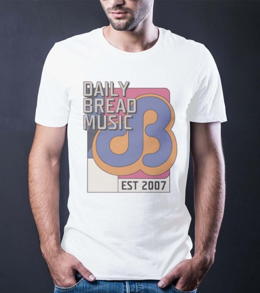 DAILY BREAD MUSIC EST 2007 T-Shirt