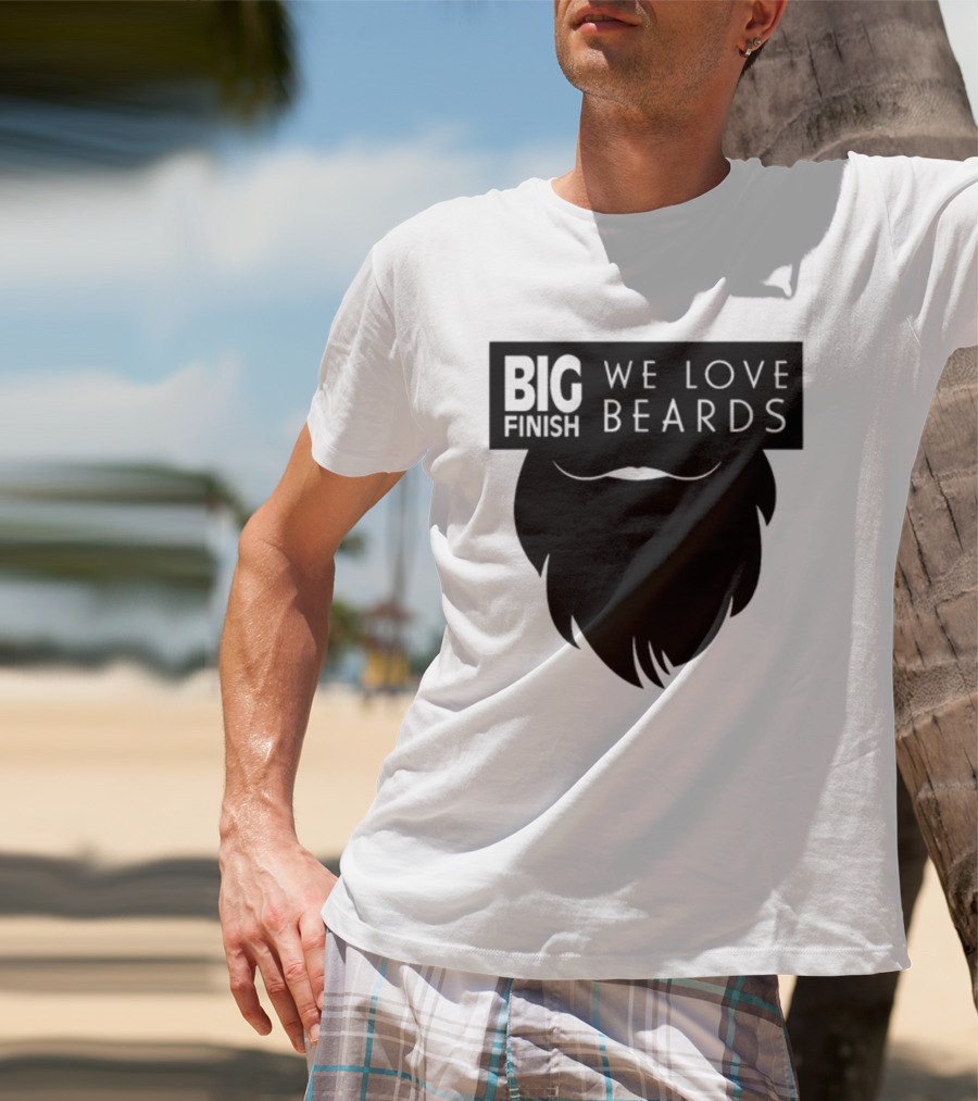 Big Finish We Love Beards T-Shirt