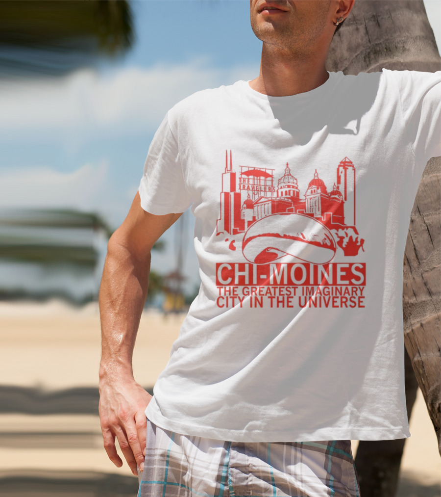 Chi-Moines The Greatest Imaginary City In The Universe Featuring Iconic Red Skyline With Bean And Traveller's Building T-Shirt