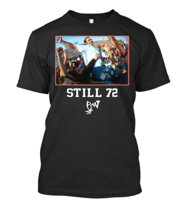 Still 72 Undefeated Miami Football Celebration PW T-Shirt