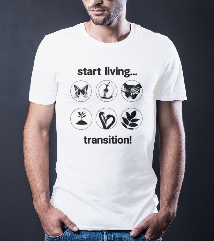 Start Living Transition Butterfly Apple Handshake Plant Growth Heart Leaves T-Shirt