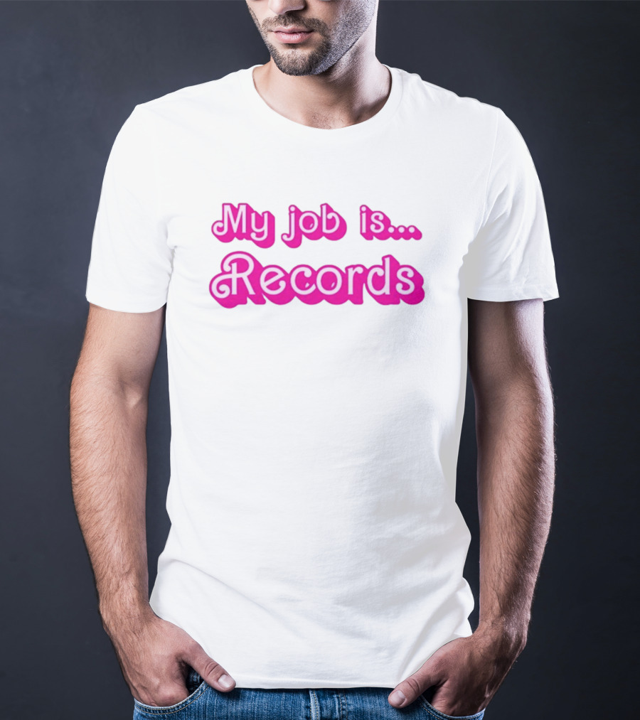 Barbie My Job Is Records T-Shirt