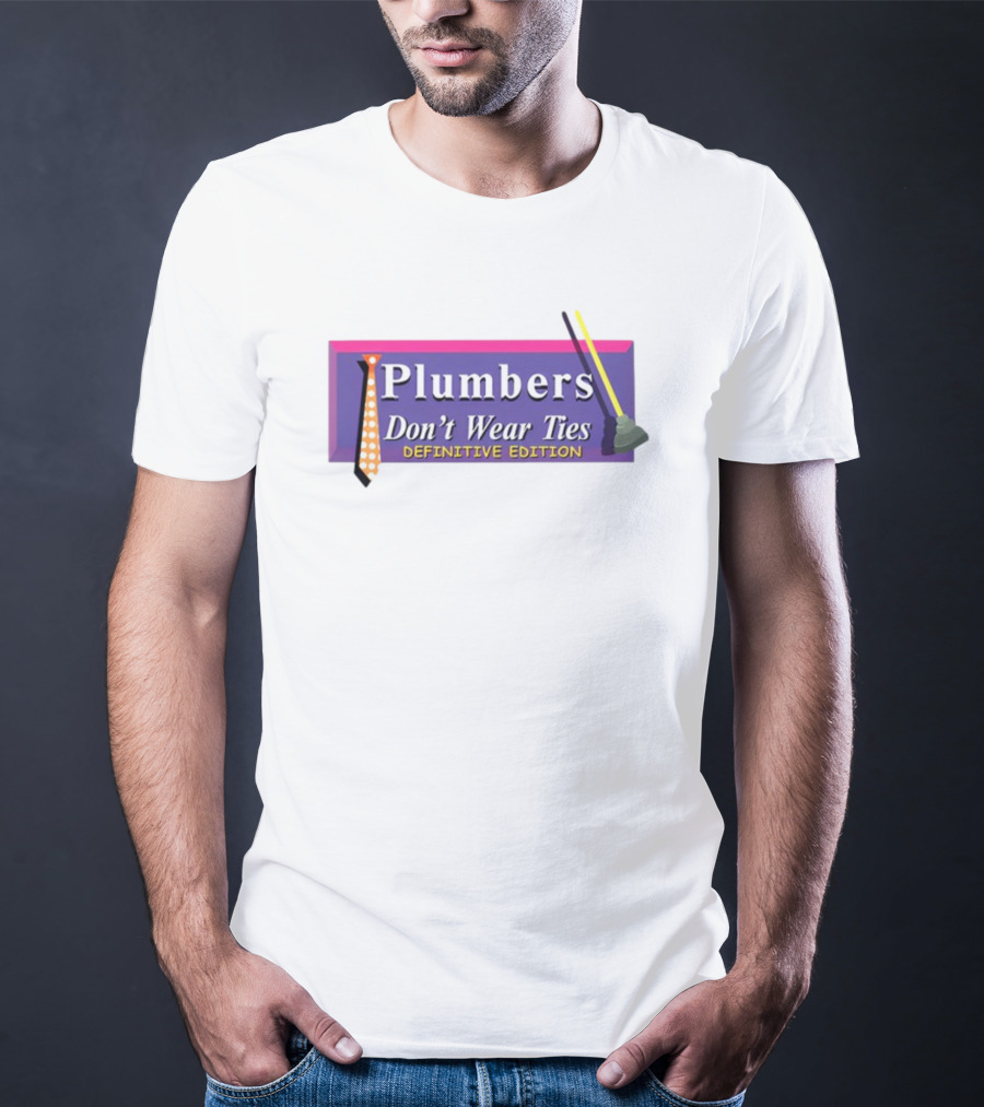 Plumbers Don’t Wear Ties Definitive Edition Retro Game T-Shirt