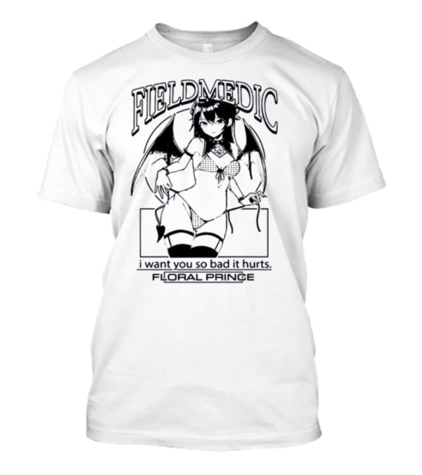 Field Medic Anime Girl I Want You So Bad It Hurts Floral Prince T-Shirt