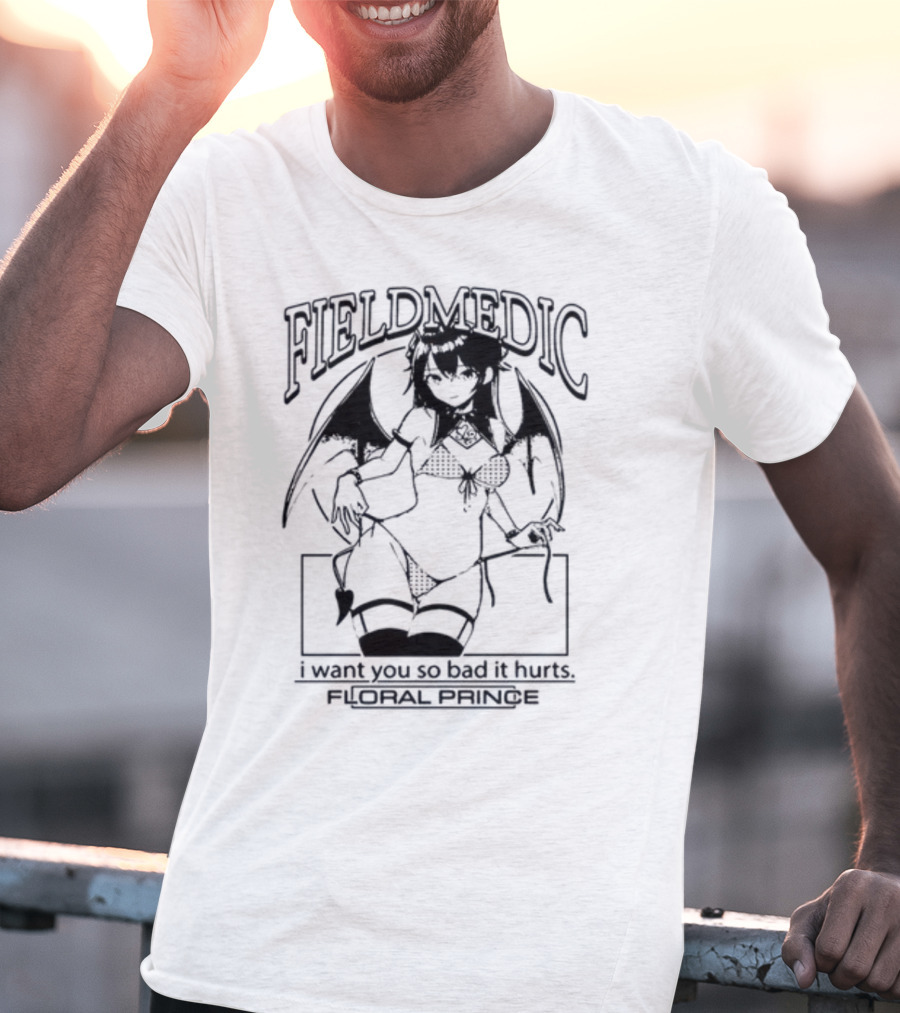 Field Medic Anime Girl I Want You So Bad It Hurts Floral Prince T-Shirt