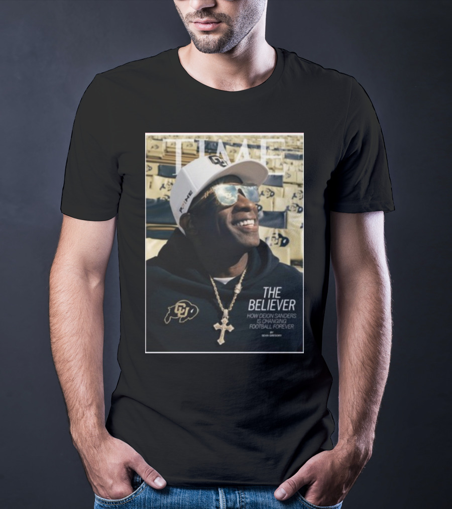 TIME The Believer How Deion Sanders Is Changing Football Forever Coach Prime T-Shirt