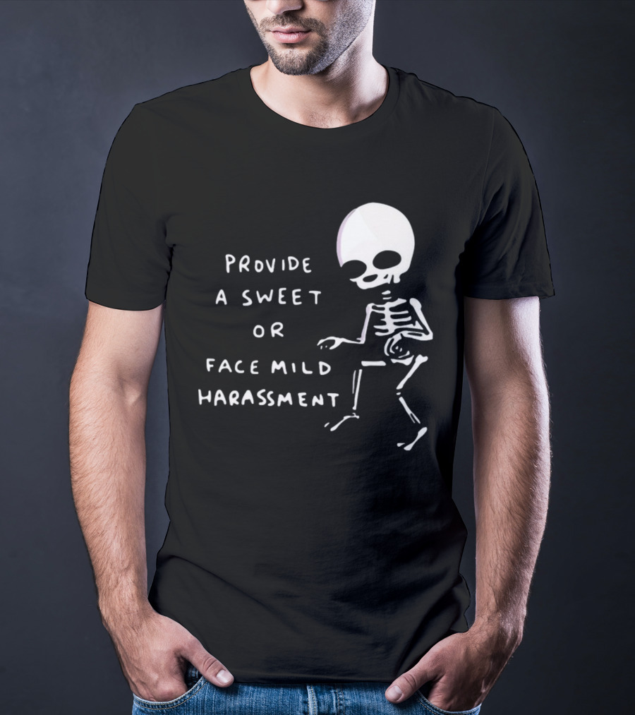 Nathanwpylestrangeplanet Provide A Sweet Or Face Mild Harassment Skeleton T-Shirt