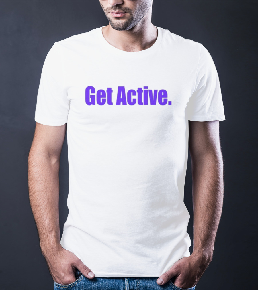 Taylor Dwaynejr Get Active Motivation T-Shirt