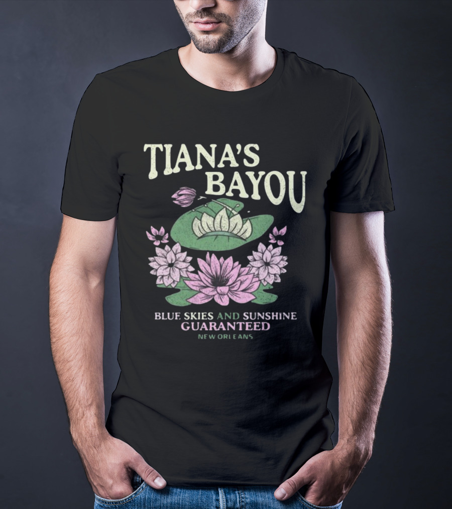 Tiana's Bayou Blue Skies And Sunshine Guaranteed New Orleans Lily Pond Blossoms T-Shirt
