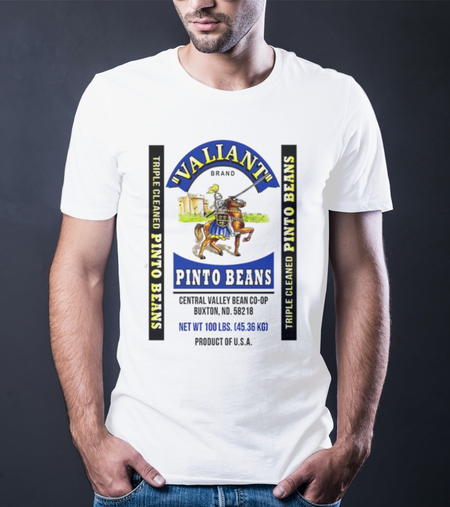 Valiant Brand Triple Cleaned Pinto Beans Central Valley Buxton ND USA T-Shirt