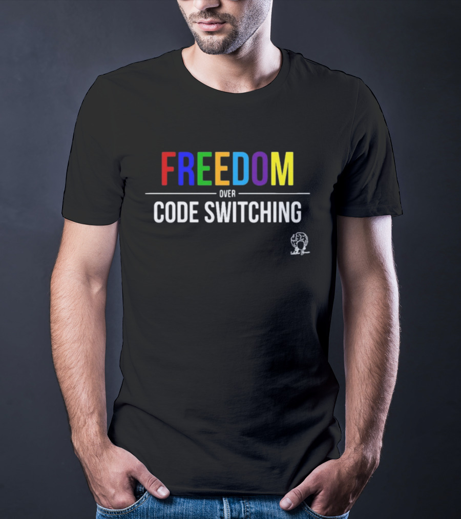 FREEDOM Colorful Text Over Code Switching Diverse Expression T-Shirt