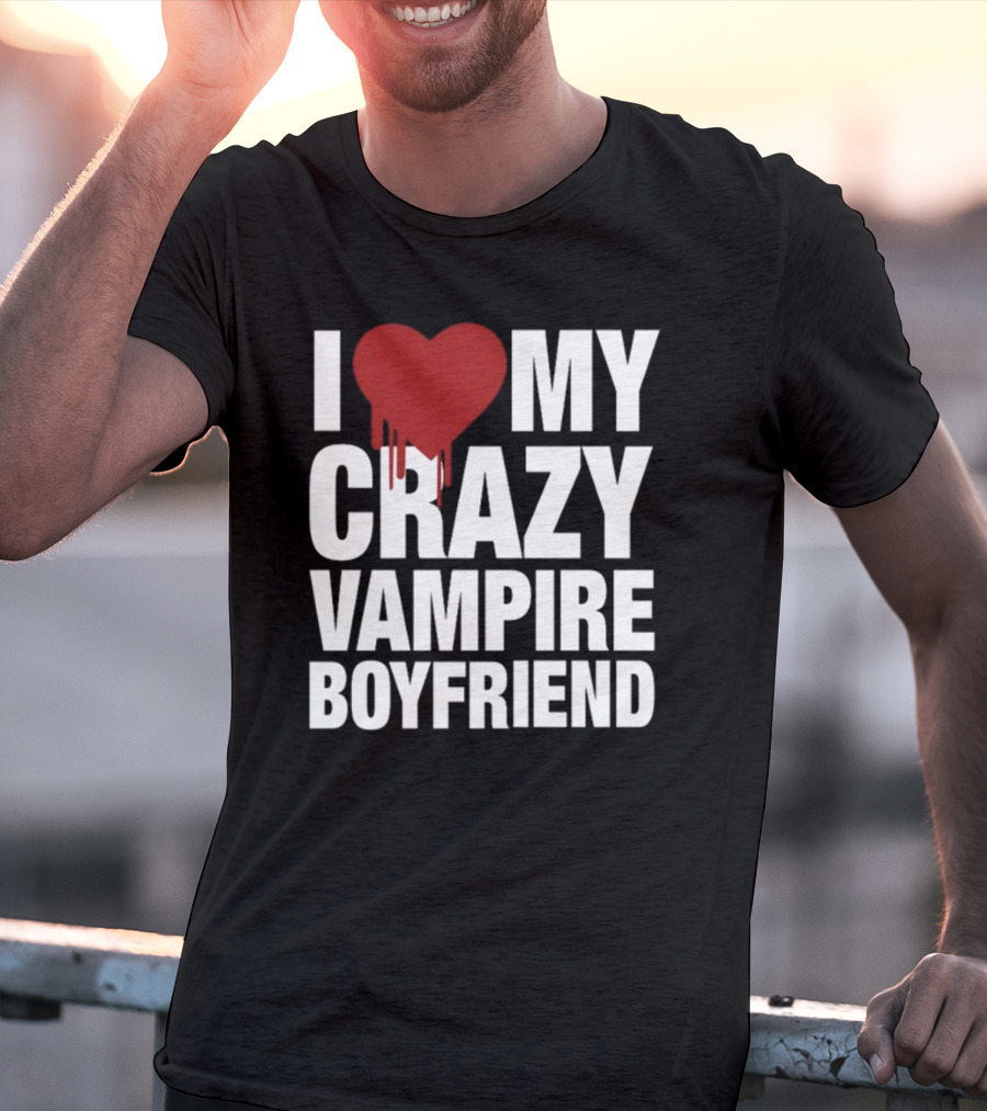 I Love My Crazy Vampire Boyfriend Dripping Red Heart T-Shirt