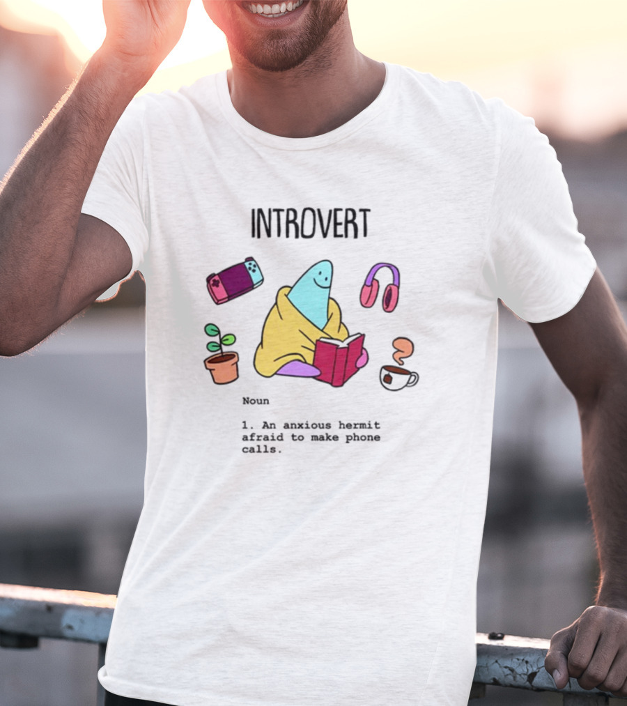 Introvert Anxious Hermit Afraid To Make Phone Calls Cozy Cartoon T-Shirt
