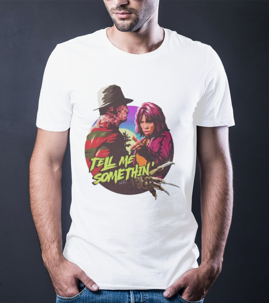 Tell Me Somethin' Freddy Krueger Cosplay T-Shirt