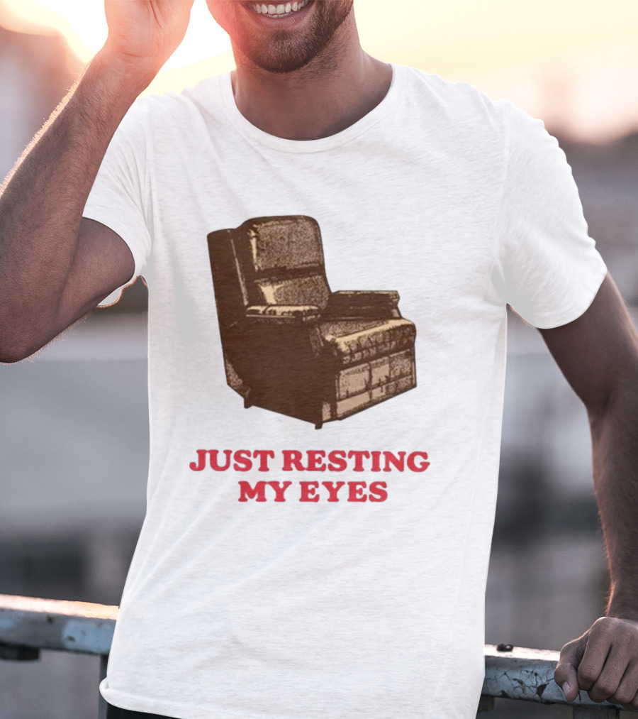 Middleclassfancy Just Resting My Eyes Armchair Image T-Shirt