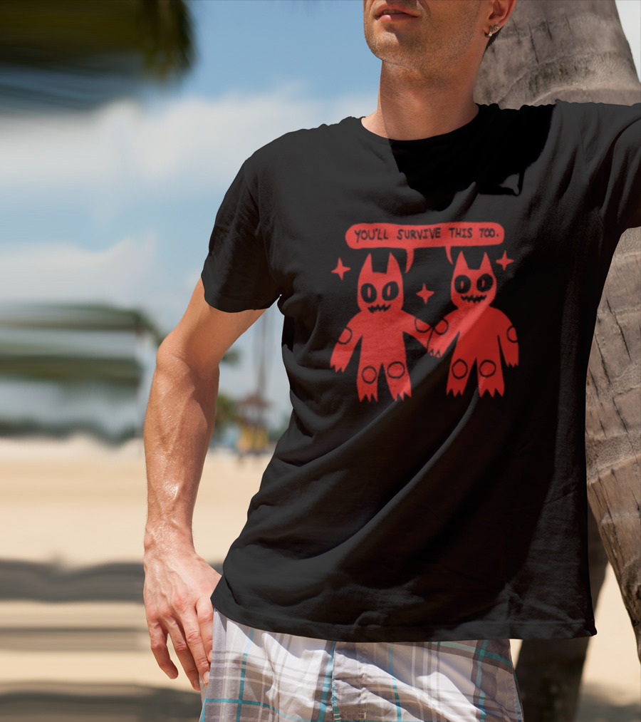 You'll Survive This Too Red Monsters Holding Hands T-Shirt