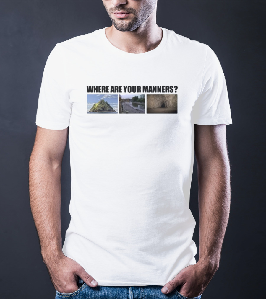 Where Are Your Manners Island River Cave T-Shirt
