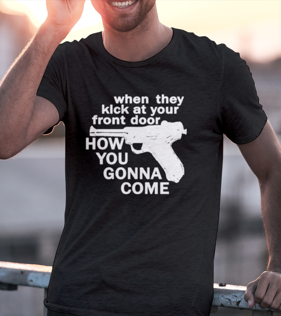 Lowlvl Guns Of Brixton When They Kick At Your Front Door How You Gonna Come T-Shirt