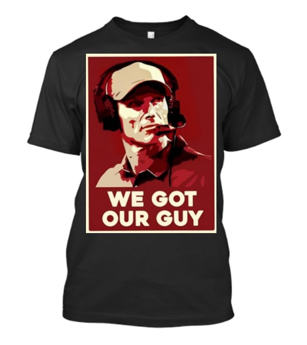 WE GOT OUR GUY BOOMER Coach T-Shirt