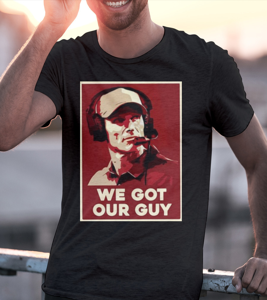 WE GOT OUR GUY BOOMER Coach T-Shirt