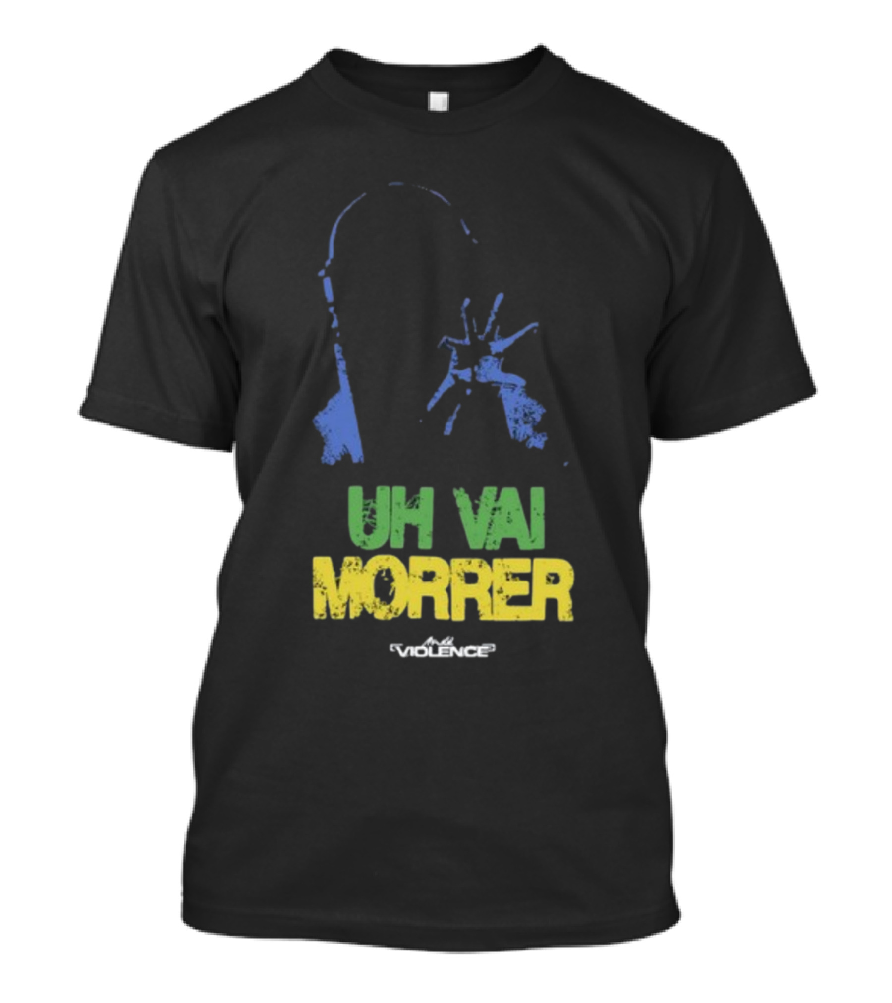 Fullviolence Uh Vai Morrer Brazilian Colors T-Shirt