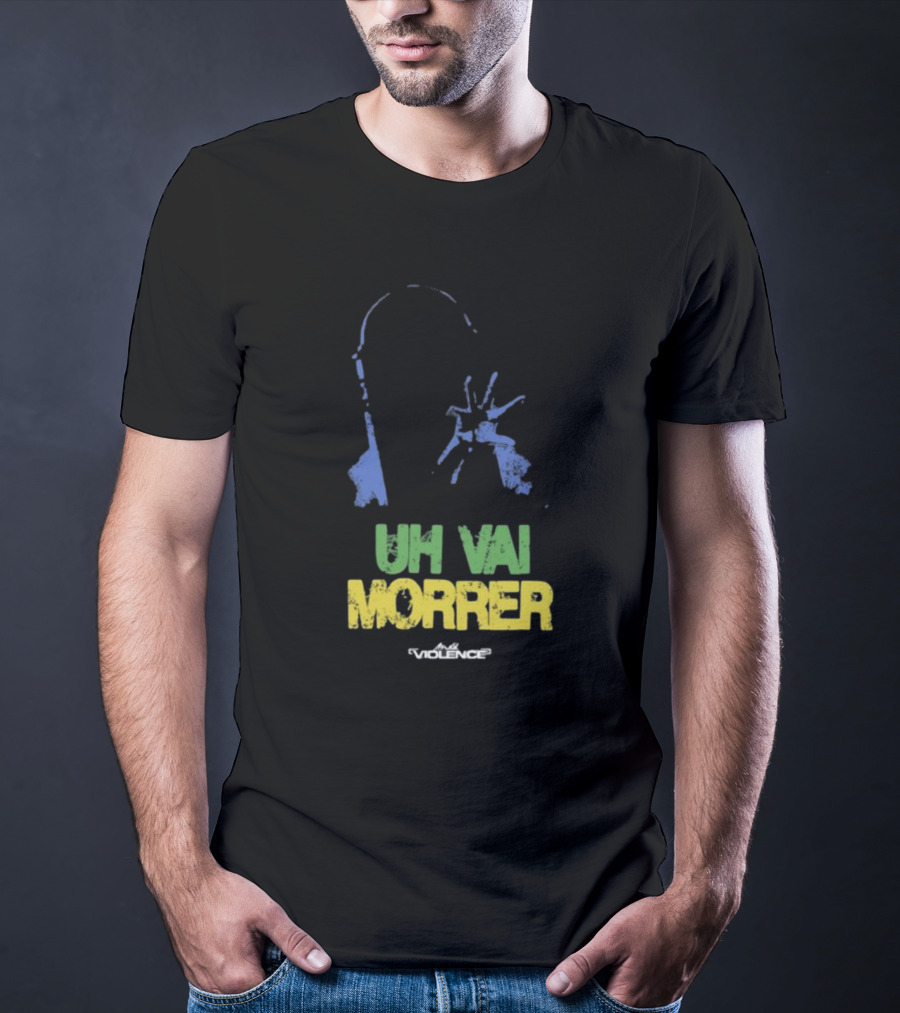 Fullviolence Uh Vai Morrer Brazilian Colors T-Shirt