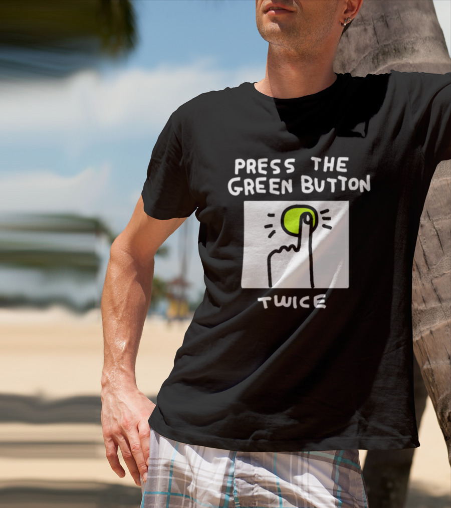 Press The Green Button Twice Finger T-Shirt