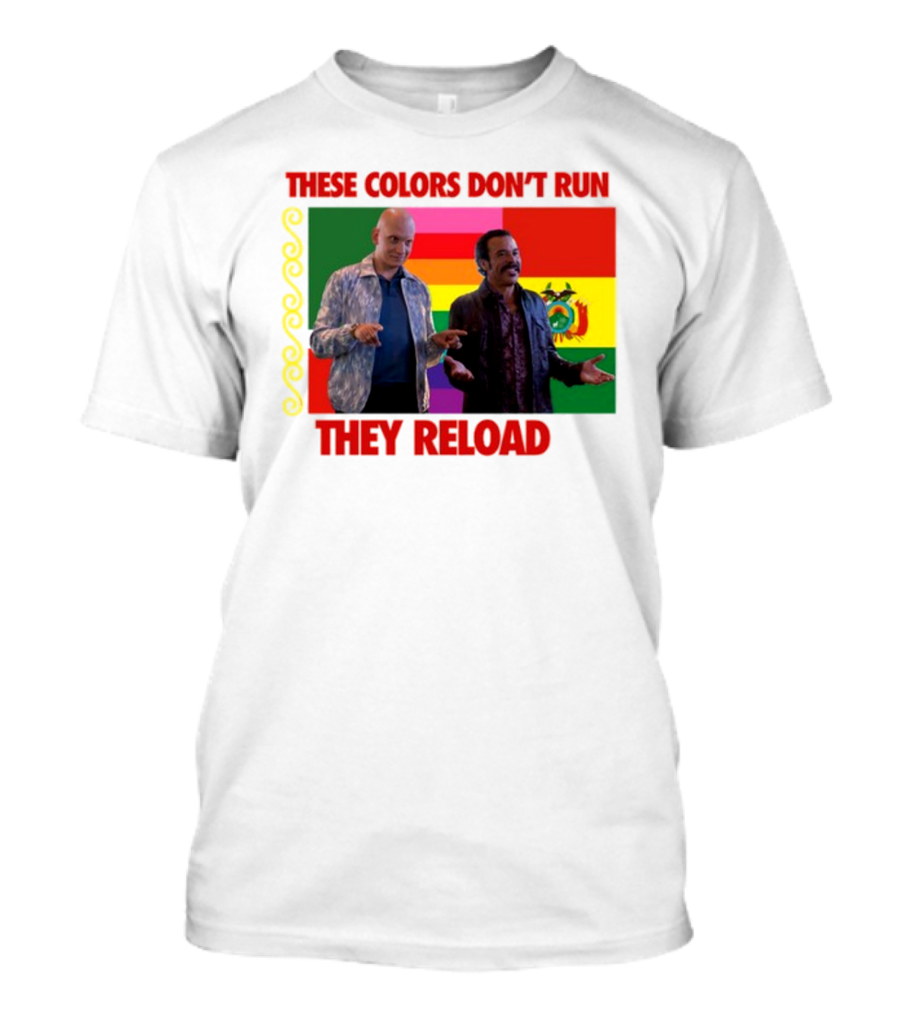 These Colors Don't Run They Reload Nohobal Hank Barry Hbo T-Shirt