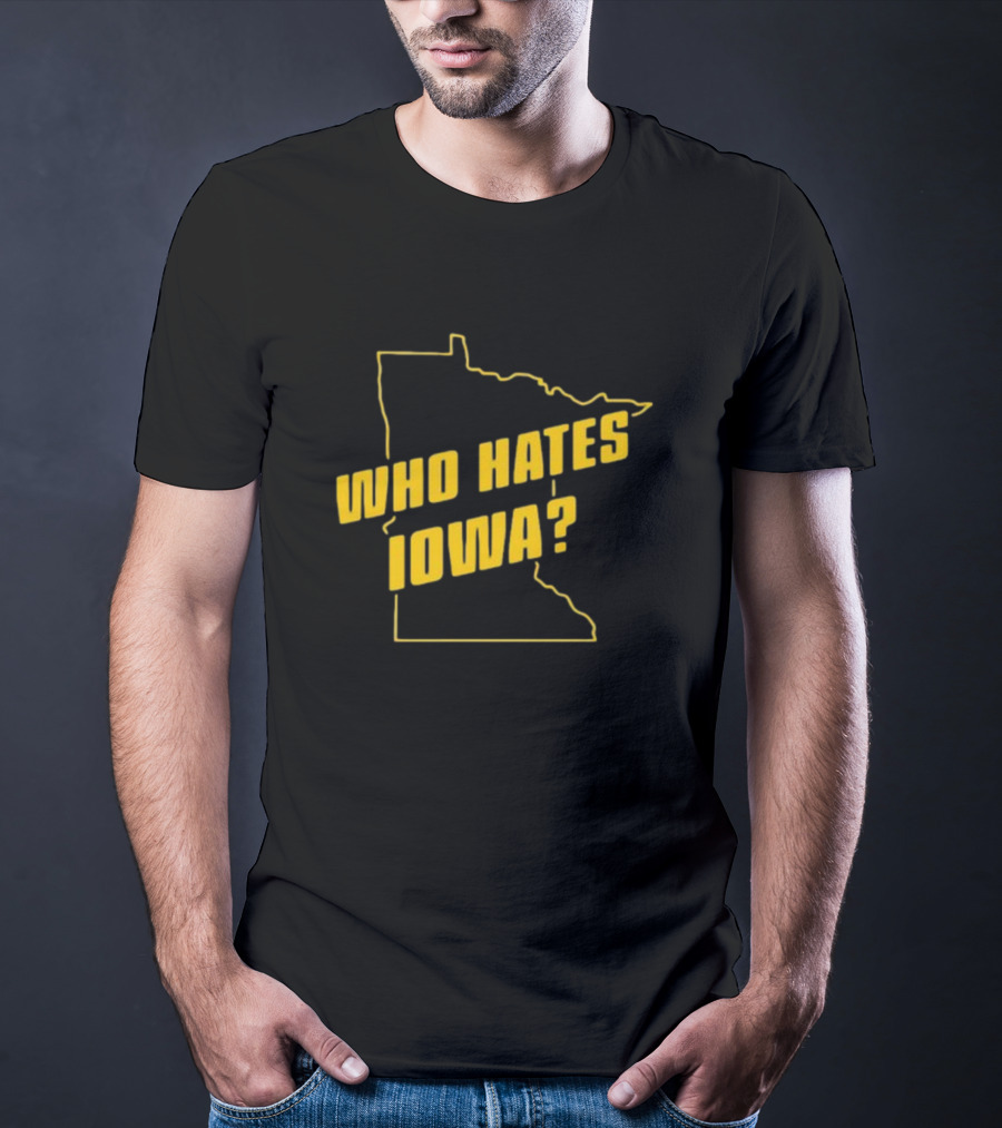 Who Hates Iowa Minnesota Outline T-Shirt