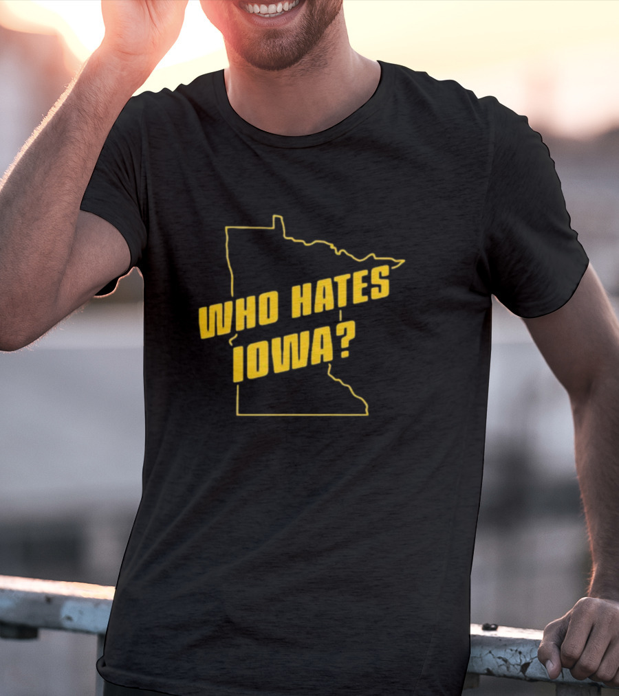 Who Hates Iowa Minnesota Outline T-Shirt