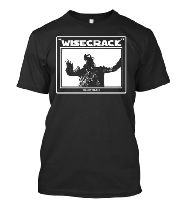 Haley Blais Wisecrack T-Shirt