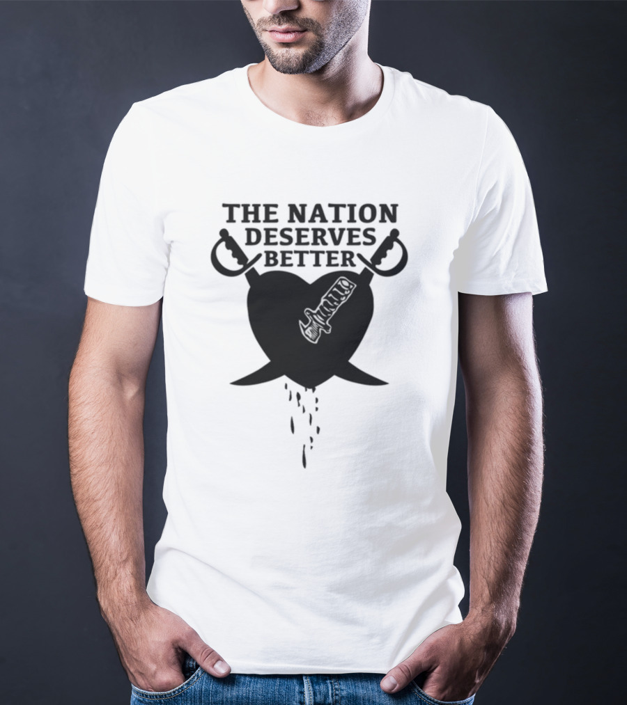 Oaklosvegas Heart And Swords The Nation Deserves Better T-Shirt