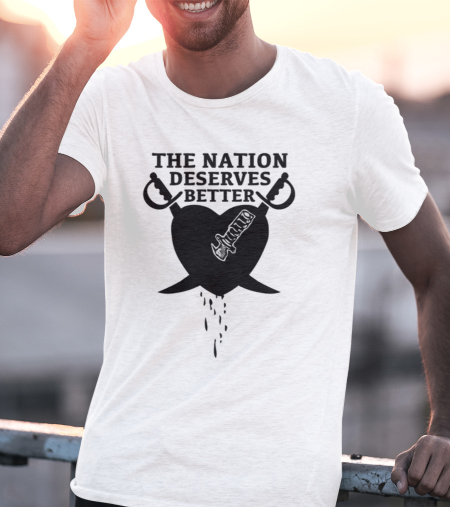 Oaklosvegas Heart And Swords The Nation Deserves Better T-Shirt