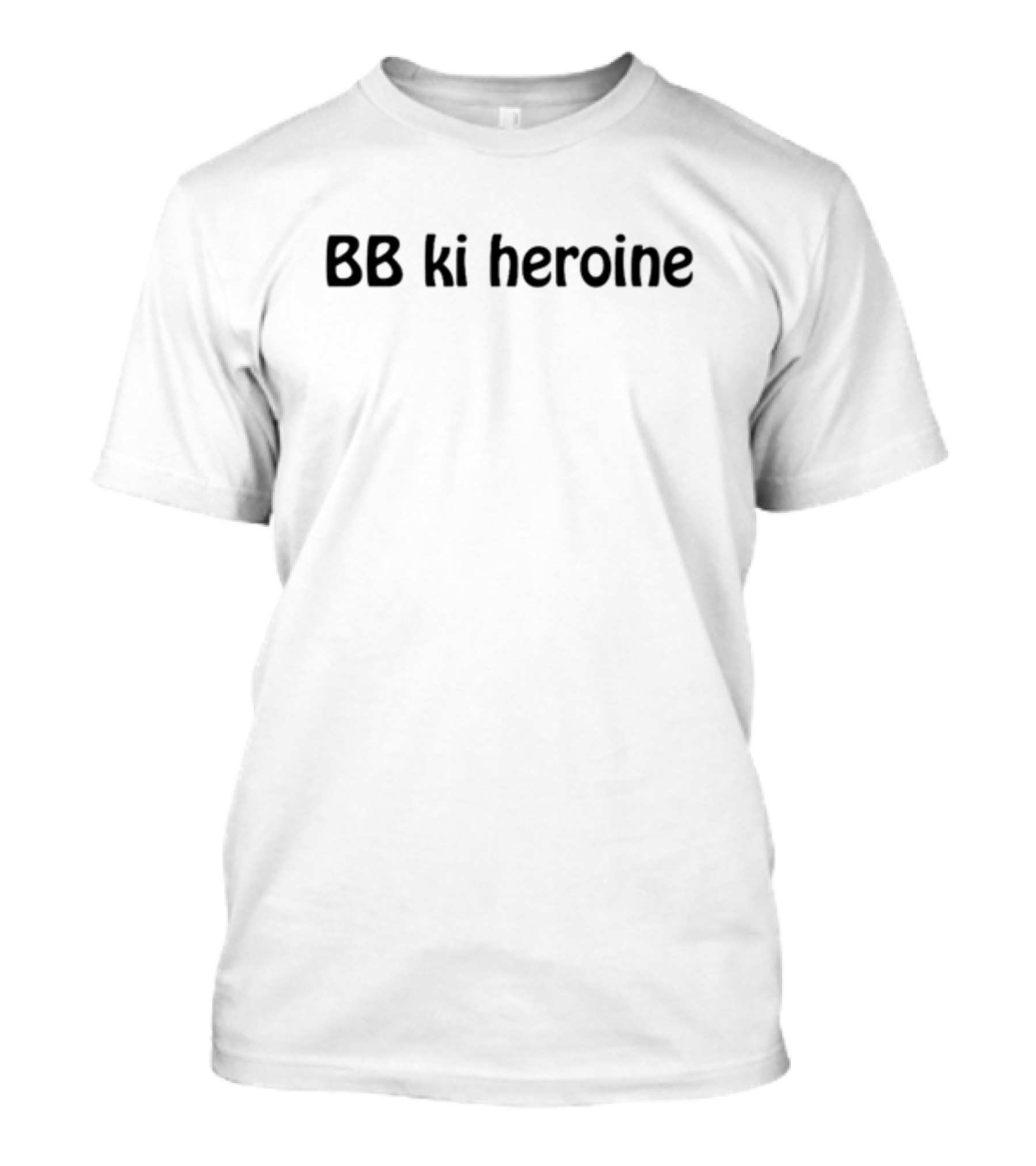 Rani Wearing BB Ki Heroine Text Styling T-Shirt