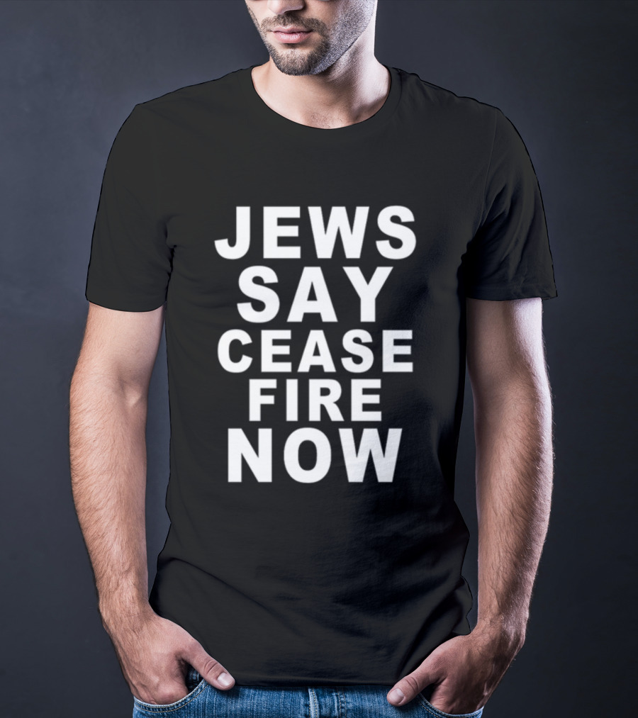 Jews Say Ceasefire Now T-Shirt