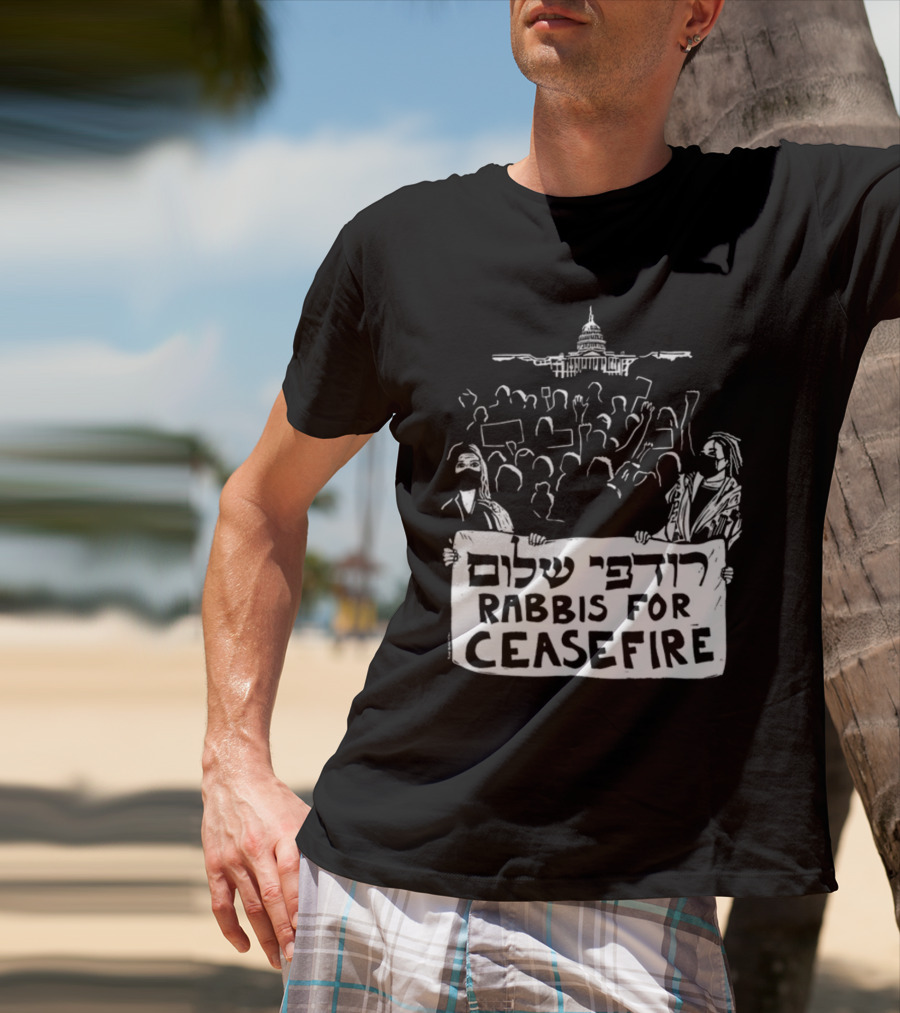 Rabbis For Ceasefire Hebrew Text Protest And Capitol Building T-Shirt
