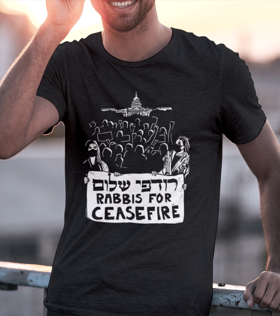 Rabbis For Ceasefire Hebrew Text Protest And Capitol Building T-Shirt
