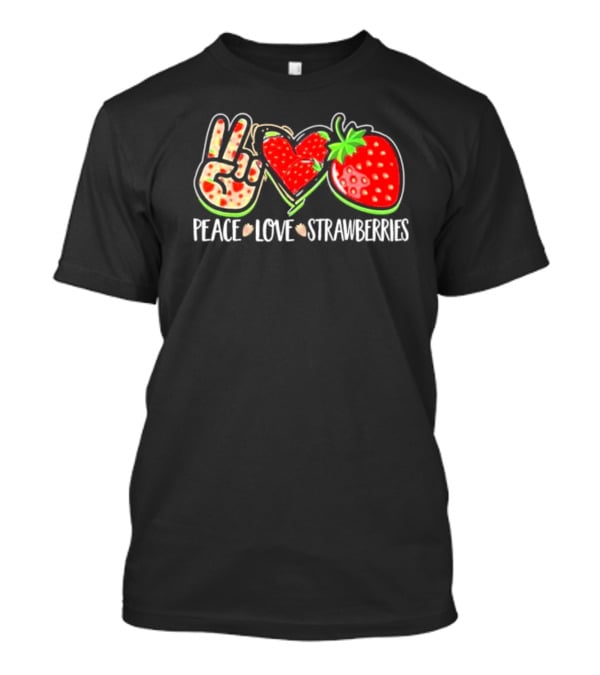Peace And Love For Strawberry Fans T-Shirt