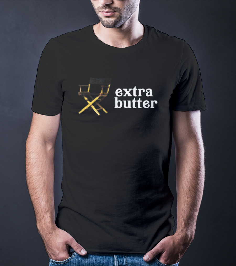 Extra Butter Director Chair Cinematic T-Shirt