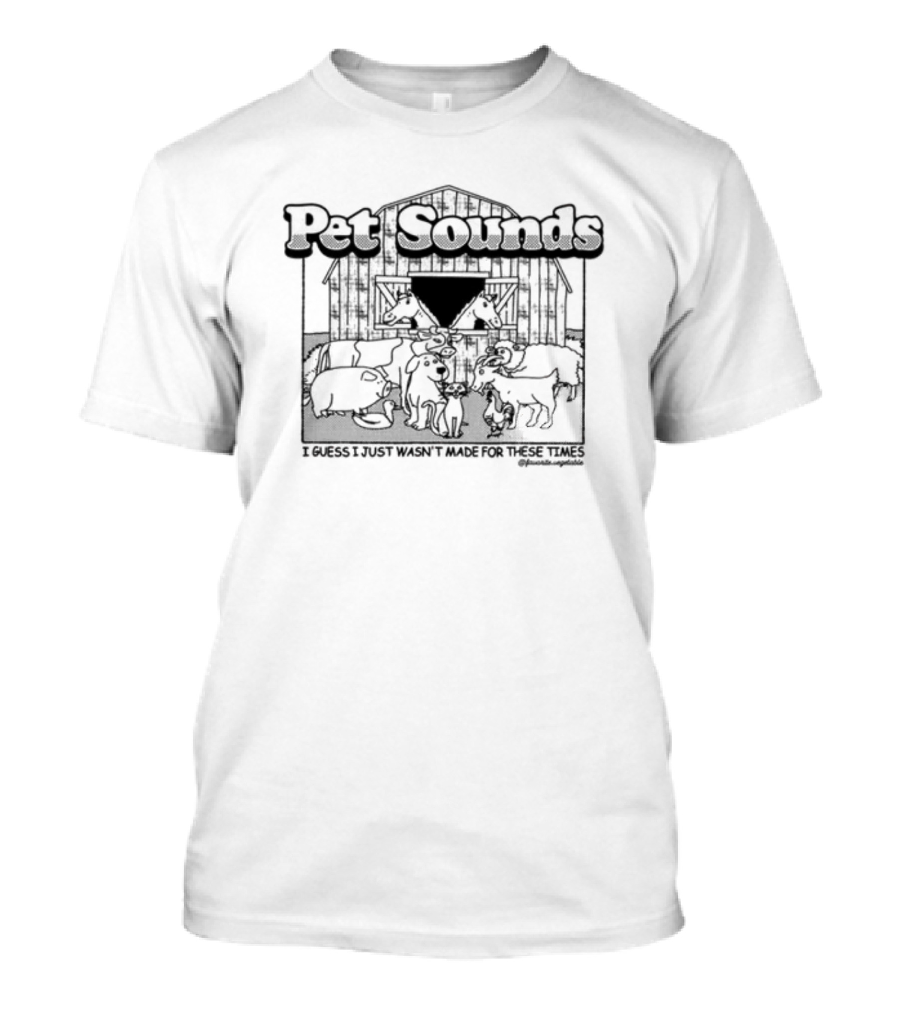 Pet Sounds I Guess I Just Wasn’t Made For These Times Barn Animals T-Shirt